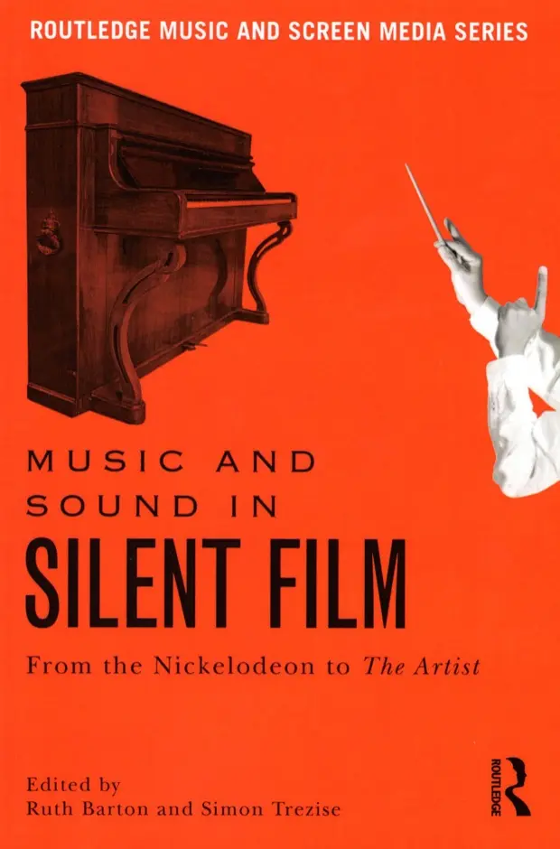 Cover of Music and Sound in Silent Film From the Nickelodeon to the Artist