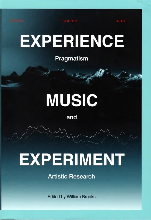Cover of Experience Music Experiment Pragmatism and Artistic Research